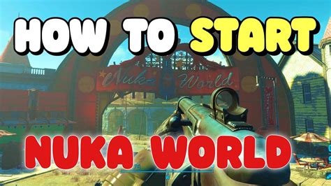 how do i start nuka world|whta level do you have to be go nuka world.